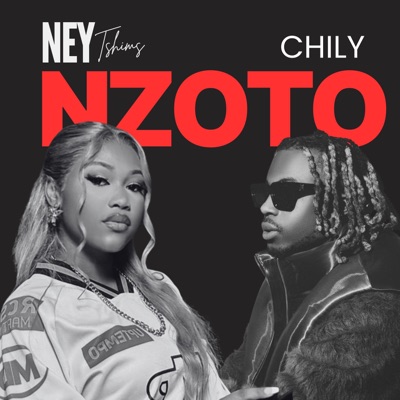 Song - Nzoto (feat. Chily) - Ney Tshims