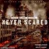 I Aint Neva Scared (feat. Big Moose 280 & Mike Checks) - Single