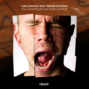 Say Something [People Stamp Your Feet] (feat. Natalie Broomes) - Single