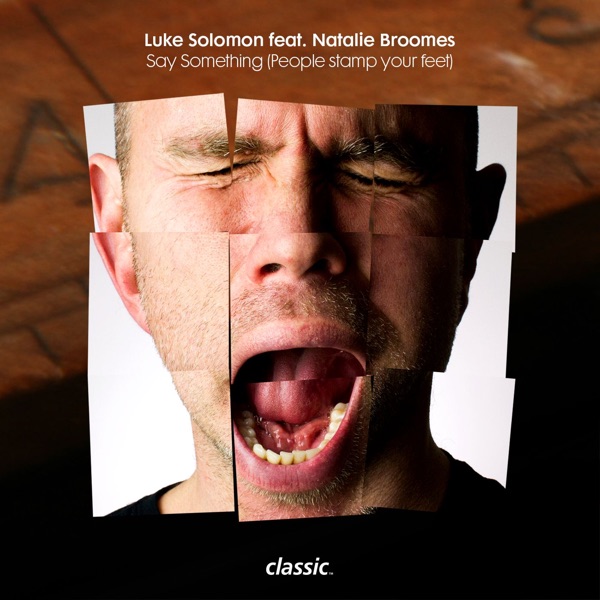 Say Something [People Stamp Your Feet] (feat. Natalie Broomes) - Single