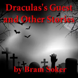 Dracula's Guest and Other Stories (Unabridged)