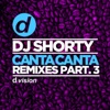 Canta Canta (Remixes, Pt. 3) - Single