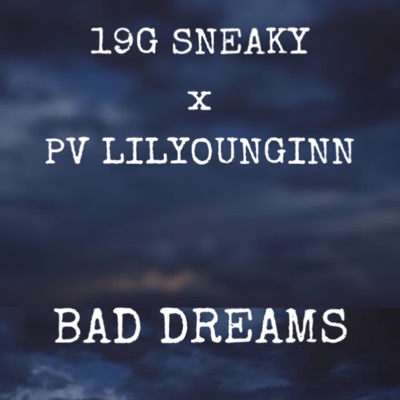 BAD DREAMS (feat. Pv LilYounginn) - Single