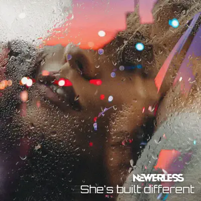 Listen to She's Built Different - Single by NEWERLESS