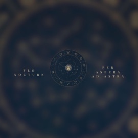 Per aspera ad astra Flo Nocturn