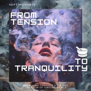 From Tension to Tranquility: Breathing Through 4-7-8 And the Calm of Singing Bowls