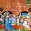 ...A Passo Di Danza, Organ Music on Dance Themes and Variations (Gaetano Callido Organ (1797-99) - Candide Di Cadore) - Christian Tarabbia