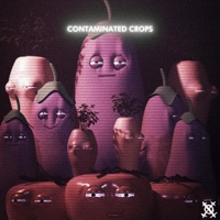 Contaminated Crops - Single - Izzy Vadim