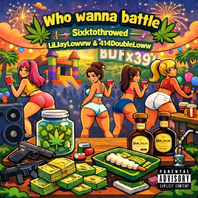Who wanna battle (feat. 414Doubleloww & Sixktothrowed) - Single