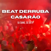 BEAT DERRUBA CASARÃO - Single - DJ Sano & 3G DA FP