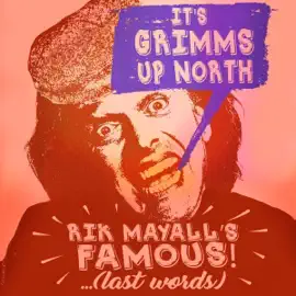 Rik Mayall's Famous!: ...Last Words (Unabridged)