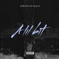 A lil bit - Single - JdDaRiscTacer