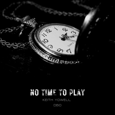 No Time to Play (feat. Dbo) - Single