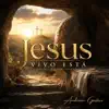 Jesus Vivo Está