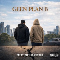 Geen Plan B - Single - Deety010 & Kaascouse