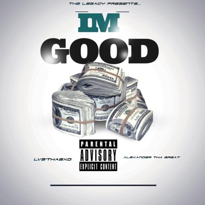 Im Good (feat. Alexander Tha Great) - Single