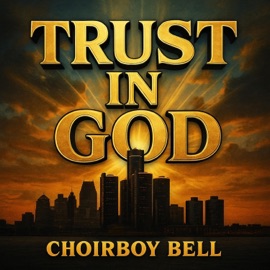 Trust In God Choirboy Bell