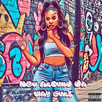 New Around Da Way Gurl - Single