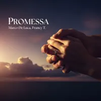 Promessa — Marco De Luca & Francy T