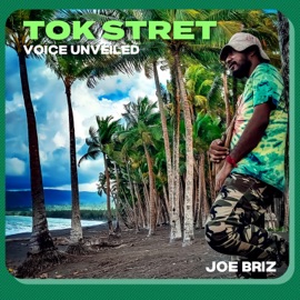 Tok Stret (Voice Unveiled) Joe Briz