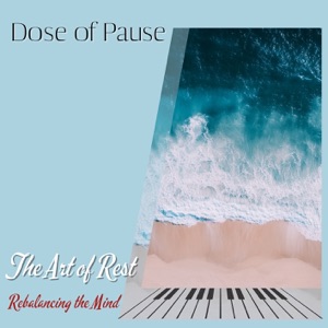 The Art of Rest: Rebalancing the Mind - EP
