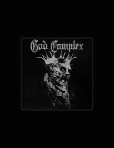 God Complex: песни, клипы, биография, даты выступлений и многое другое.