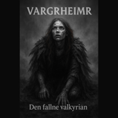 Vargrheimr - Den fallne valkyrian