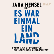 Es war einmal ein Land. Warum sich der Osten von der Demokratie verabschiedet