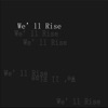 We'll Rise (feat. Tipsy Gee, Gody Tennor, Spoiler & RanzScooby)