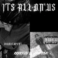 ITS ALL ON US - rrbreezy