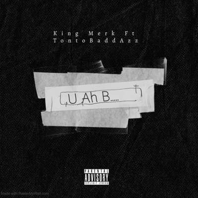 U Ah B..... (feat. TontoBaddAzz) - Single