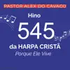545 - Harpa Cristã