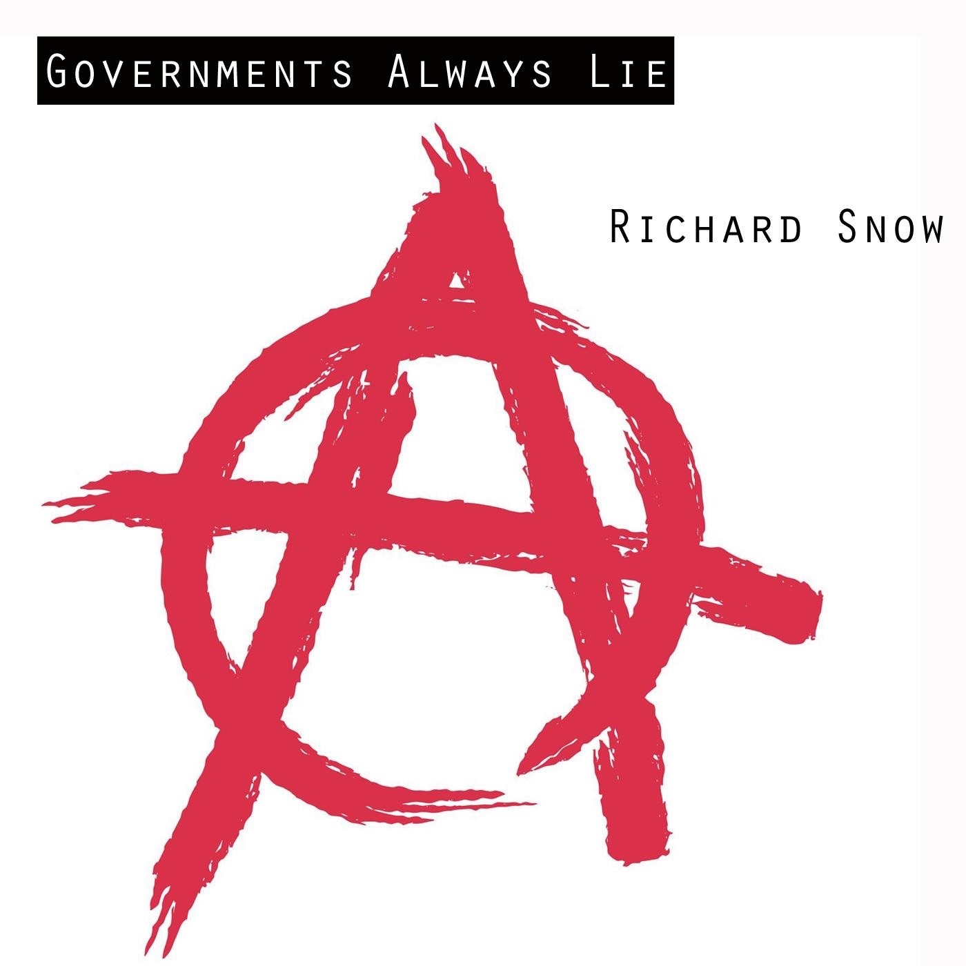Richard Snow & The Inlaws - Governments Always Lie