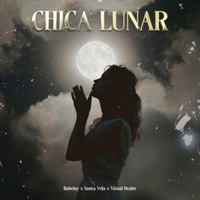 Chica Lunar - Single - Rabelay, Santa Vela & Vizual Dealer