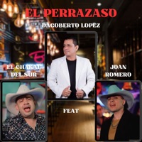 El Perrazaso (feat. El chakal del sur & Joan Romero) - Single - Dagoberto López