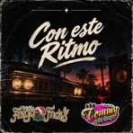 Con Este Ritmo (feat. Tommy y los compas) - Single