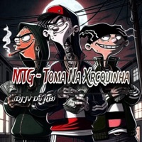 MTG TOMA NA XRCQUINHA - Single - DJ JV Du RB