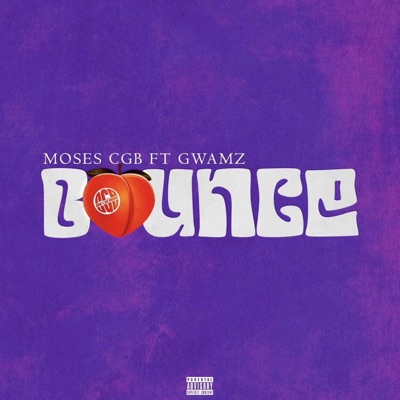 BOUNCE Edit (feat. Moses CGB & Gwamz) - Single
