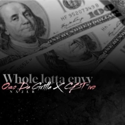 Whole lotta envy (feat. Cbt da gritta) - Single