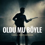 Oldu Mu Böyle (Canlı Performans) - Single