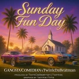 Sunday Fun Day (feat. Gangsta Comedian & Twinkdabeatman) Roj & Twinkie