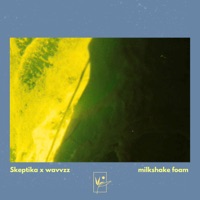 milkshake foam - Single - Skeptika & wavvzz