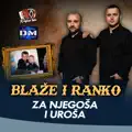 Za Njegosa i Urosa