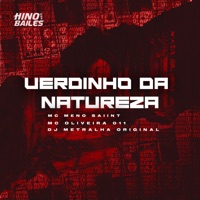 Verdinho da Natureza - Single - MC MENO SAIINT, Mc Oliveira 011 & DJ Metralha ORIGINAL