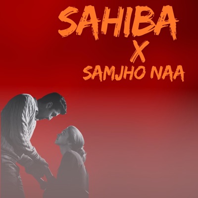 Bollywood Tunes - SAHIBA X SAMJHO NAA
