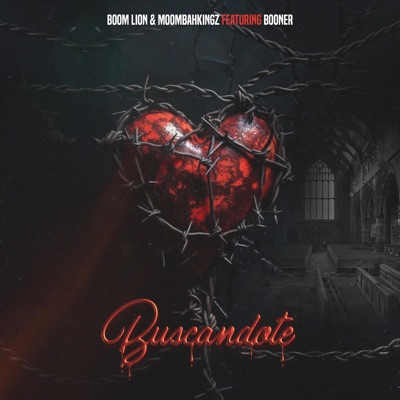 Buscandote (feat. Moombahkingz & Booner) - Single