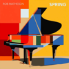 Spring - Rob Matheson