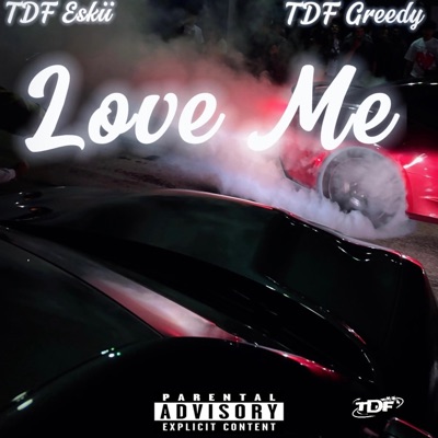 Love Me (feat. TDF Greedy) - Single