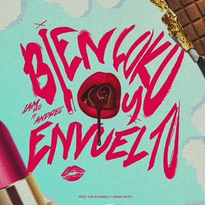 BIEN LOKO Y ENVUELTO (feat. Andrec) - Single
