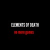 Elements of Death - No Games - Diss Track - Eod - Single